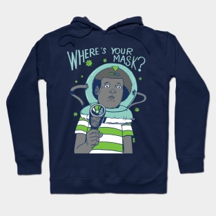 Where's Your Mask? Hoodie